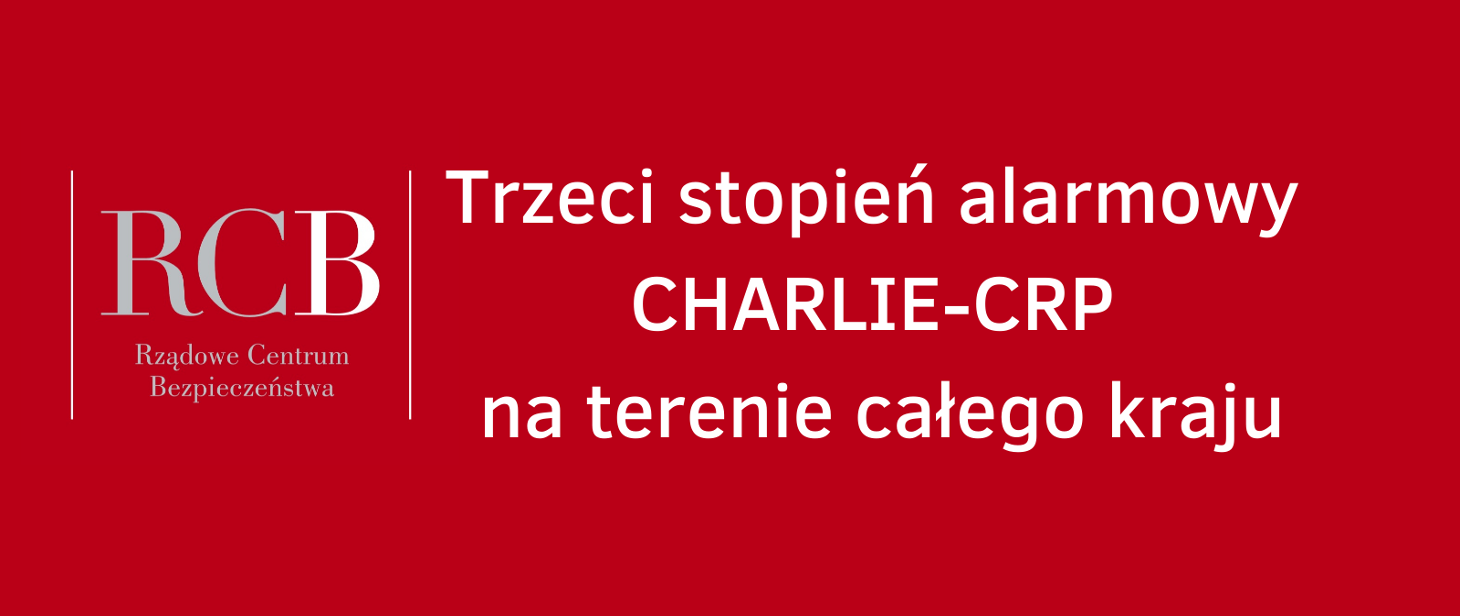 Infografika, trzeci stopień alarmowy CHARLIE–CRP, tekst pod infografiką.