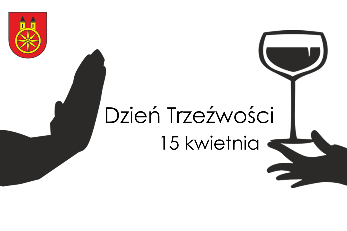 Plansza 15 KWIETNIA Światowy Dzień Trzeźwości, tekst pod planszą.