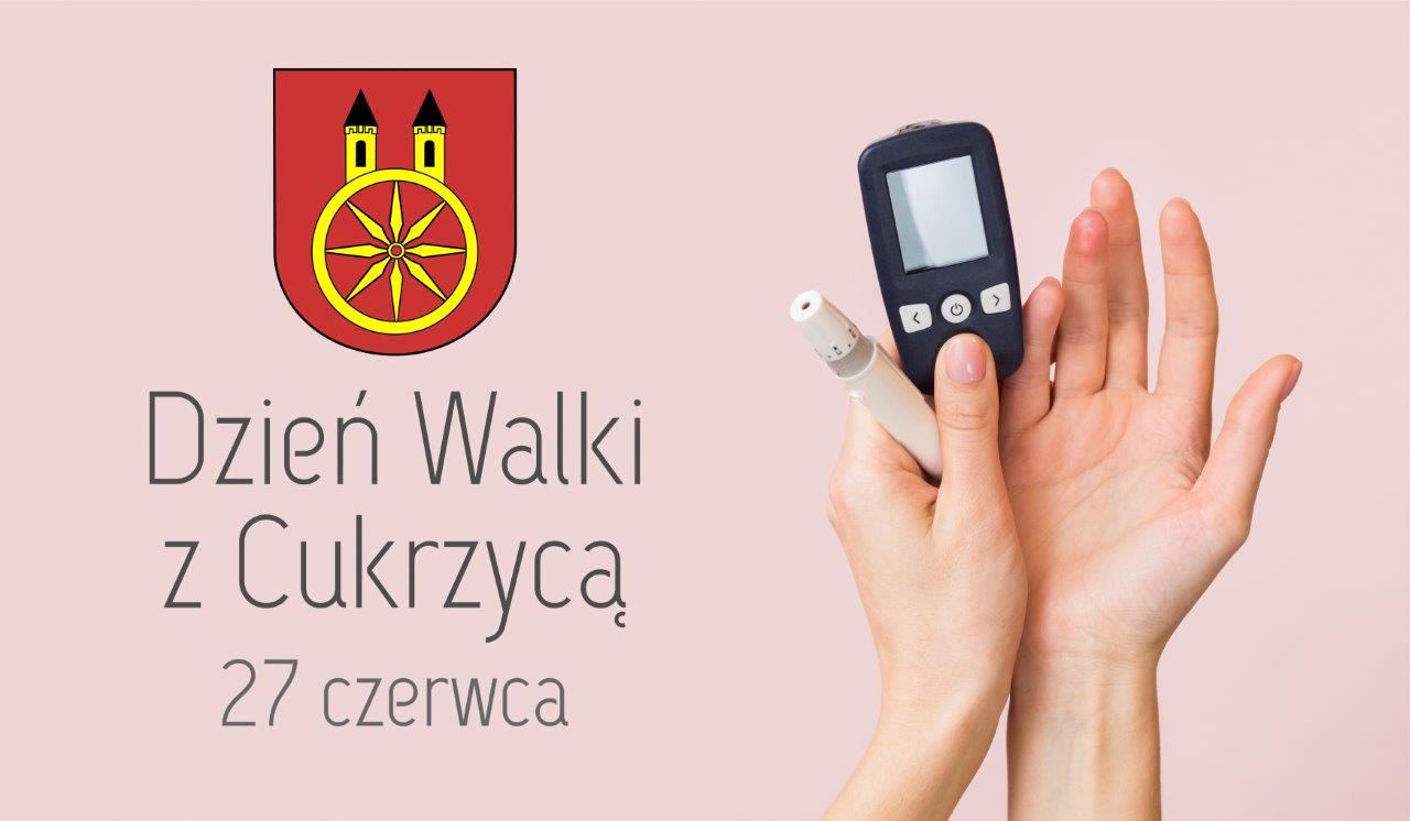 Plansza 27 CZERWCA Światowy Dzień Walki z Cukrzycą, tekst pod planszą