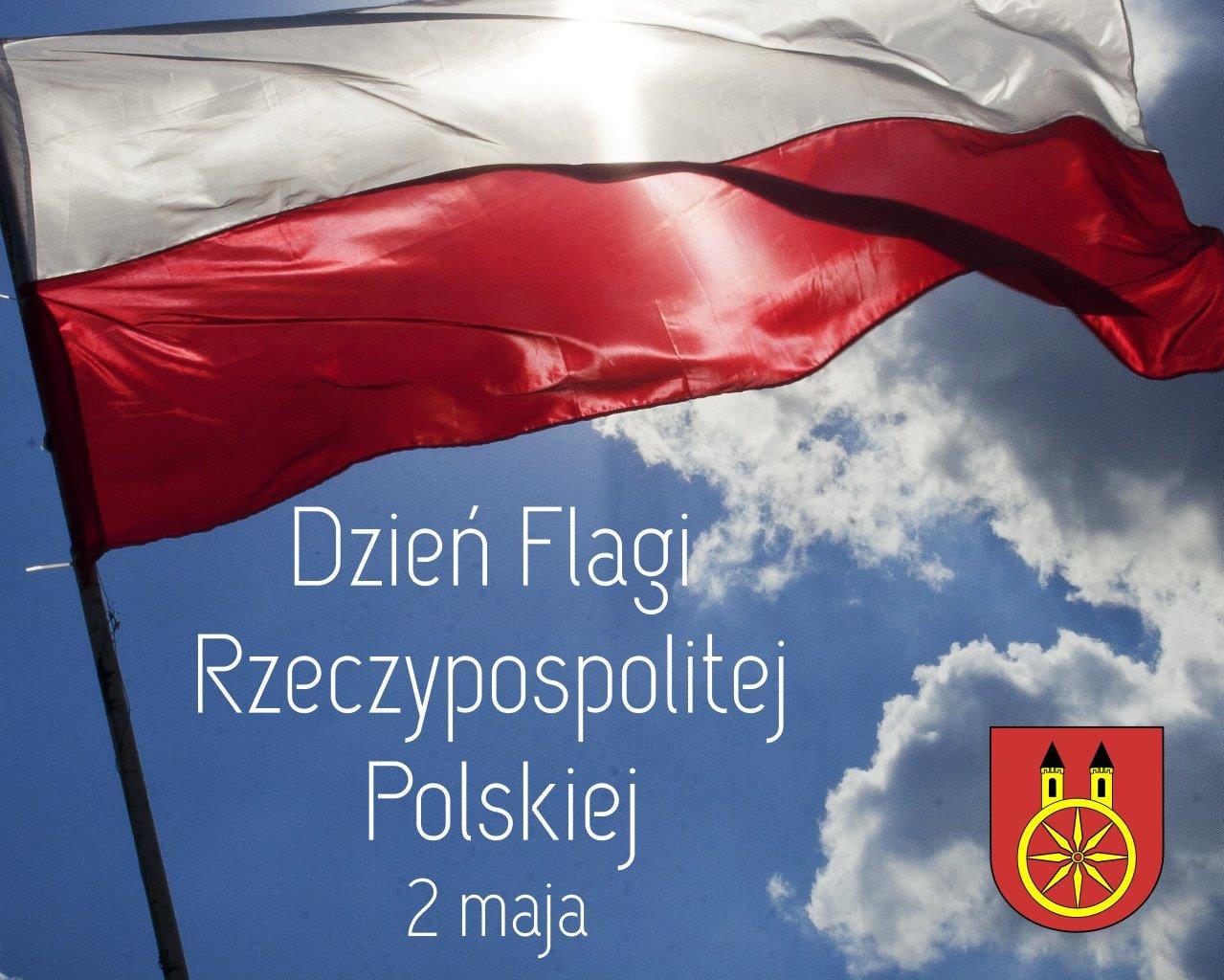 Flaga narodowa Polski z napisem Dzień Flagi Rzeczypospolitej Polskiej 2 maja i herb miasta Koła