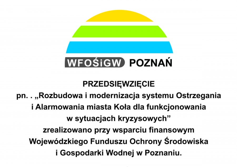 System Ostrzegania i Alarmowania miasta Koła dofinansowany z WFOŚiGW w Poznaniu