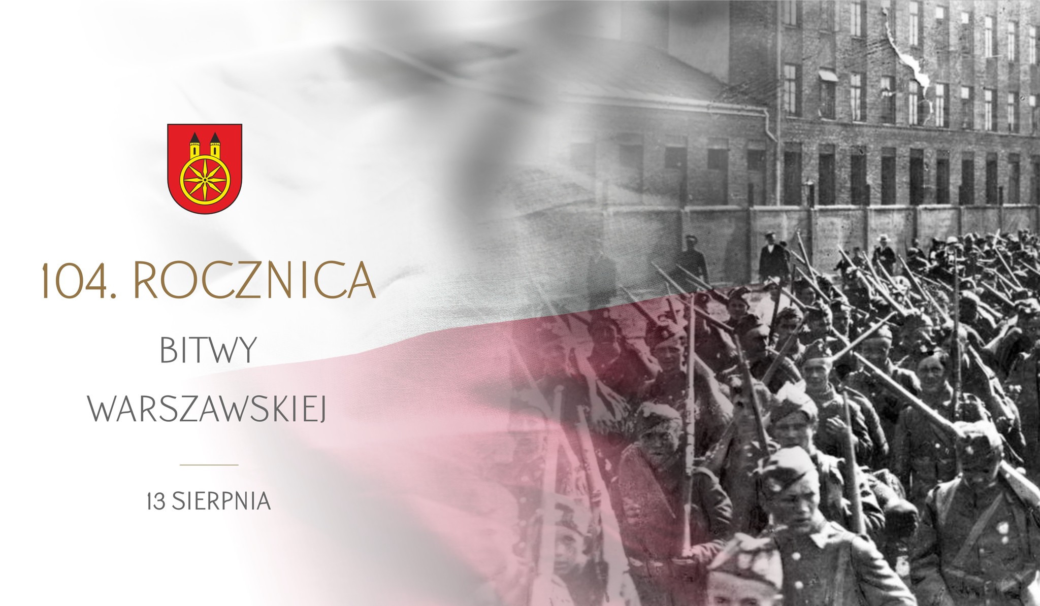 Plansza upamiętnia 104. rocznicę Bitwy Warszawskiej, która miała miejsce 13 sierpnia. Widoczny jest herb miasta Koła, a w tle widać zarys flagi Polski oraz archiwalną fotografię przedstawiającą żołnierzy.