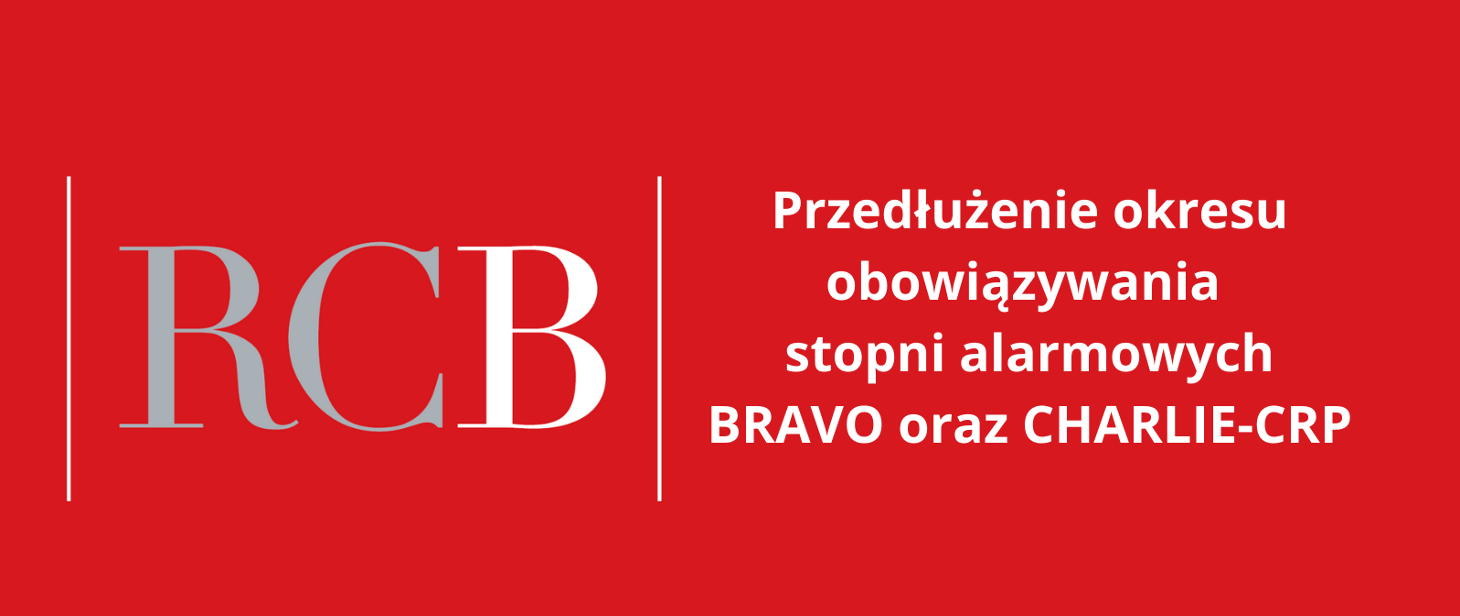 Przedłużenie obowiązywania stopni alarmowych BRAVO oraz CHARLIE-CRP - do 31 maja.