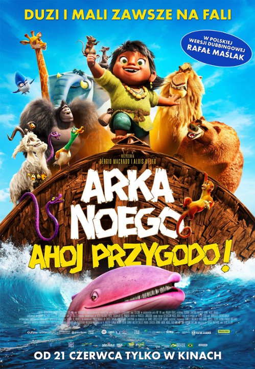 Plakat filmowy do animowanego filmu Arka Noego: Ahoj Przygodo!. W centrum plakatu znajdują się różne postacie zwierząt oraz jedna postać ludzka – dziecko, które stoi na dziobie arki. W tle widać błękitne niebo.