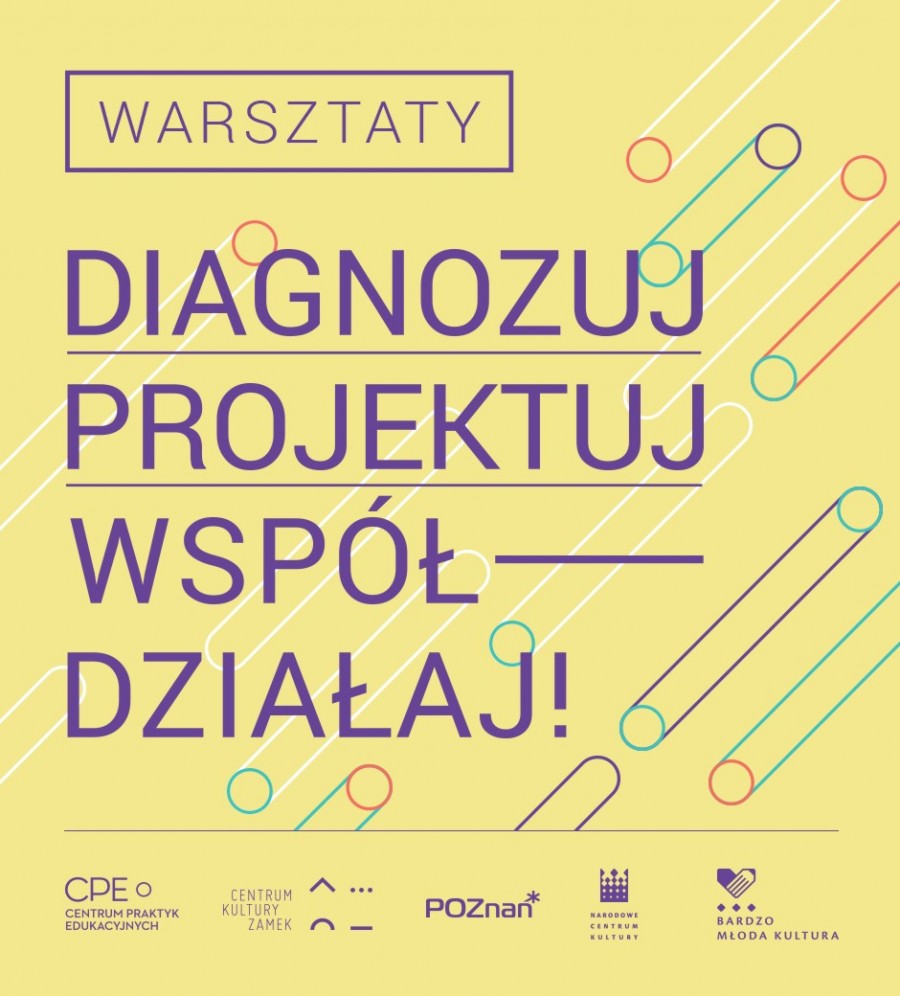 „DIAGNOZUJ, PROJEKTUJ, WSPÓŁDZIAŁAJ” - bezpłatny warsztat