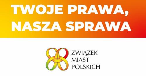 Grafika z napisem Twoje prawa, nasza sprawa! z logiem Związku Miast Polskich.