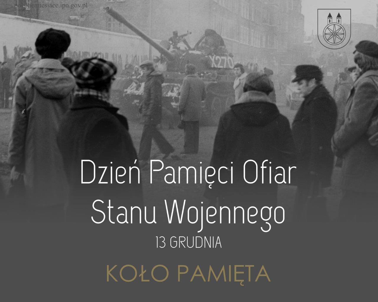 Plansza 13 grudnia Dzień Pamięci Ofiar Stanu Wojennego, tekst pod planszą