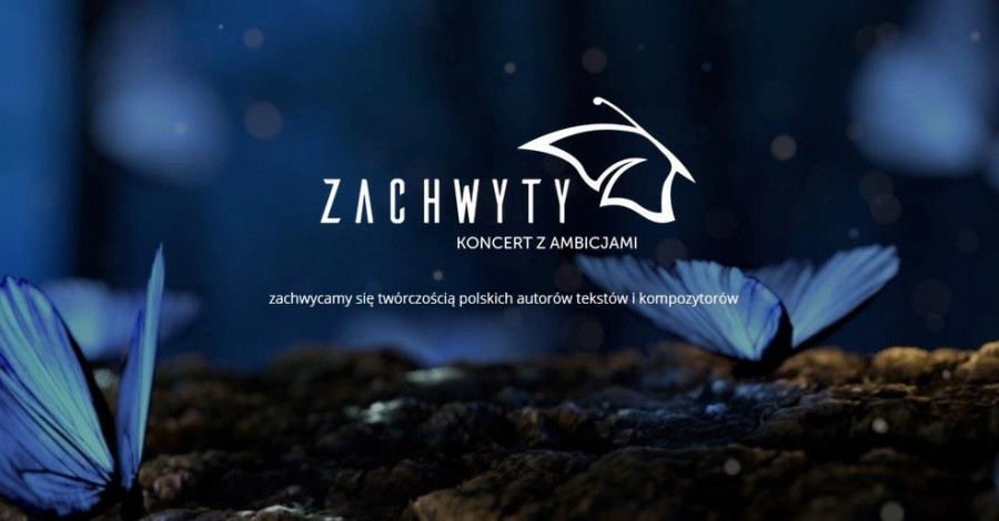 ZACHWYTY - Koncert z ambicjami