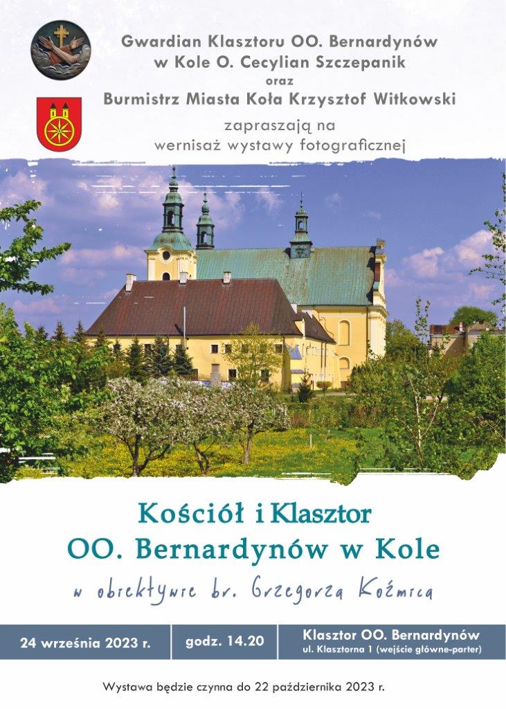 Plakat wernisażu wystawy Kościół i Klasztor OO. Bernardynów w Kole w obiektywie br. Grzegorza Koźmic