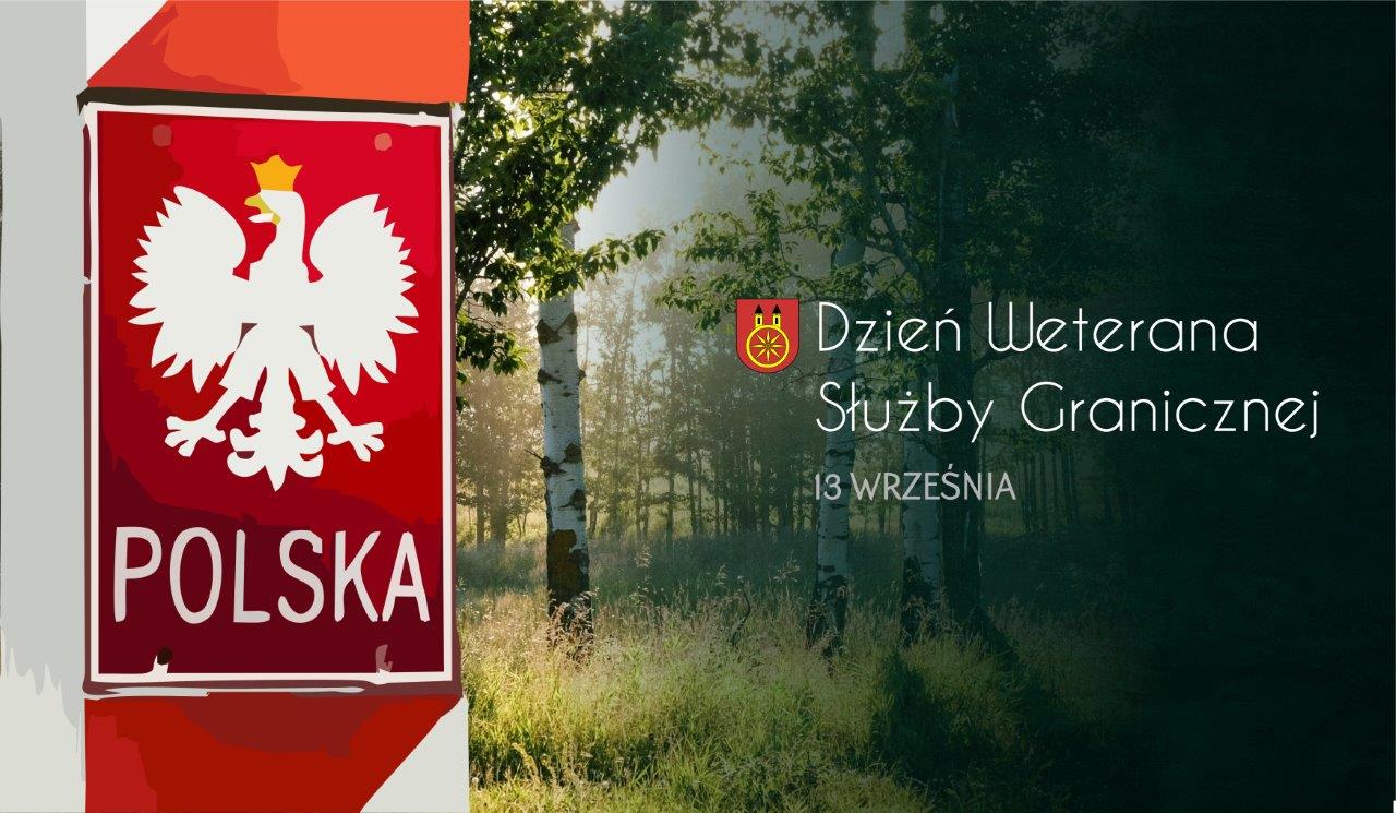 Plansza przedstawia polski znak graniczny z białym orłem na czerwonym tle oraz napisem POLSKA po lewej stronie. Po prawej stronie widnieje napis Dzień Weterana Służby Granicznej oraz data 13 września, umieszczone na tle lasu brzozowego.