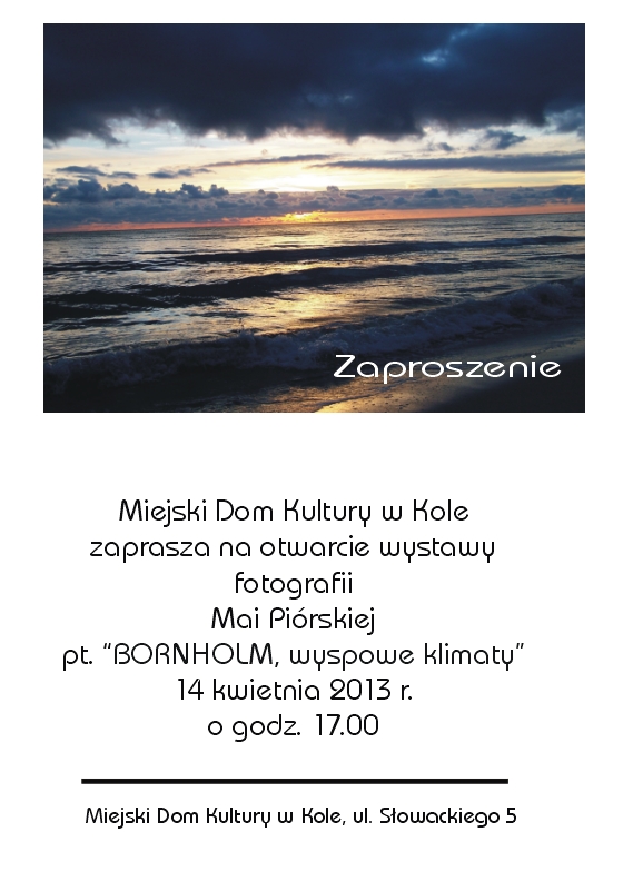 Otwarcie wystawy fotografii Mai Piórskiej pt. „BORNHOLM, wyspowe klimaty”
