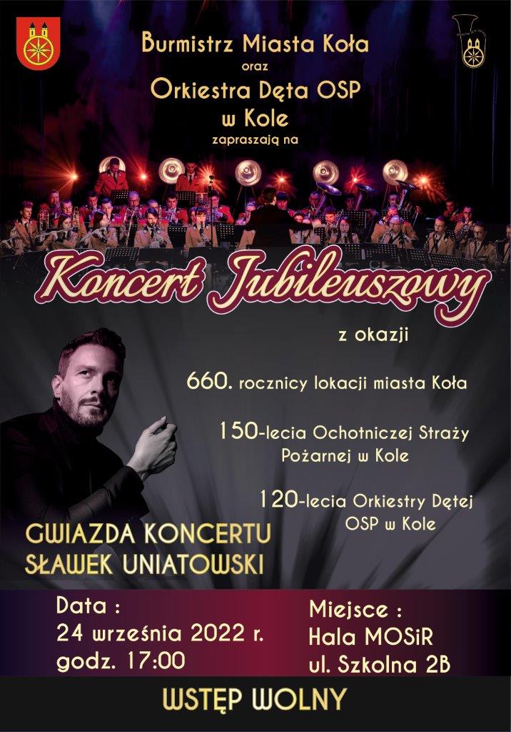 Plakat Koncertu Jubileuszowego, Sławek Uniatowski & Orkiestra Dęta OSP Koło