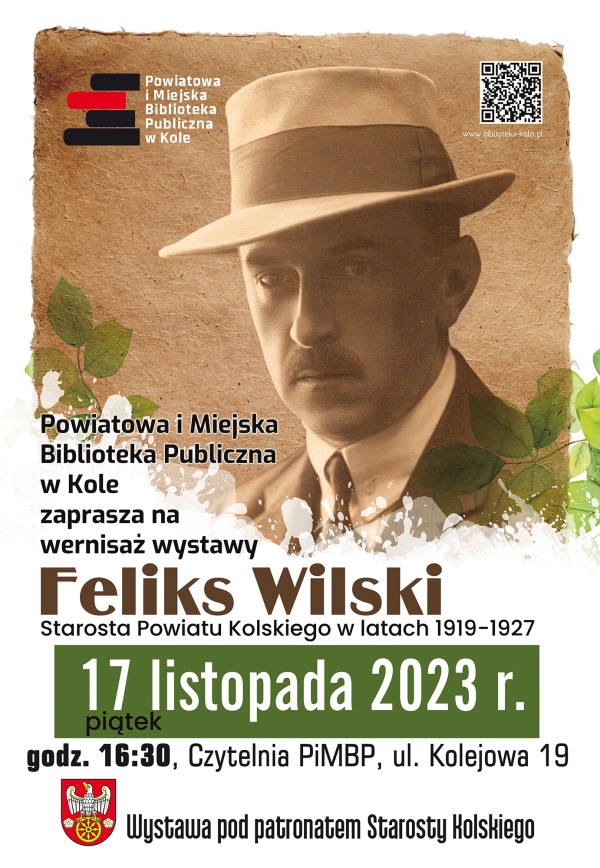 Plakat informujący o wernisażu wystawy Feliks Wilski Starosta Powiatu Kolskiego w latach 1919-1927