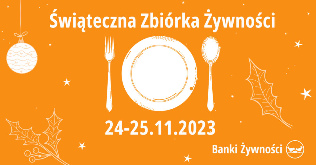 Plakat akcji Święta godne, a nie głodne – rusza 27. Świąteczna Zbiórka Żywności, tekst pod plakatem