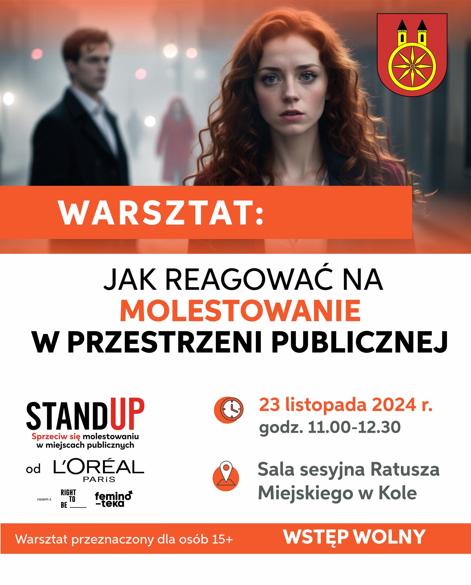 Plakat promujący warsztaty w temacie: jak reagować na molestowanie w przestrzeni publicznej. W nagłówku plakatu widzimy kobietę w długich kręconych włosach, w tle mężczyzna i kobieta. W prawym górnym rogu herb miasta Koła.